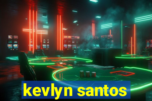 kevlyn santos